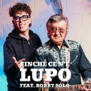 Lupo feat Bobby Solo