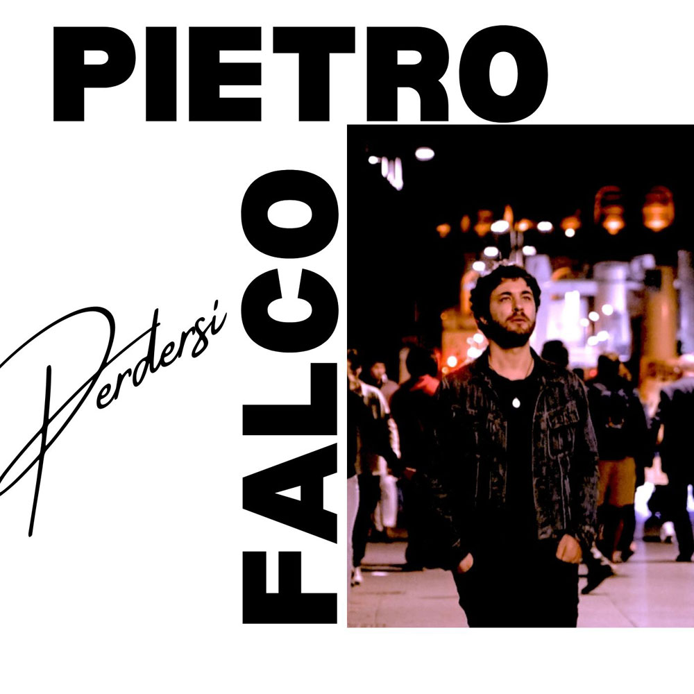 “PERDERSI”, il nuovo singolo di Pietro Falco.