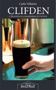 “CLIFDEN, L’IRLANDA E LA MAREMMA IN UN PUB” di Carlo Vellutini